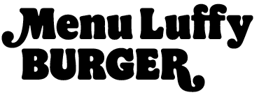 Menu Luffy Burger
