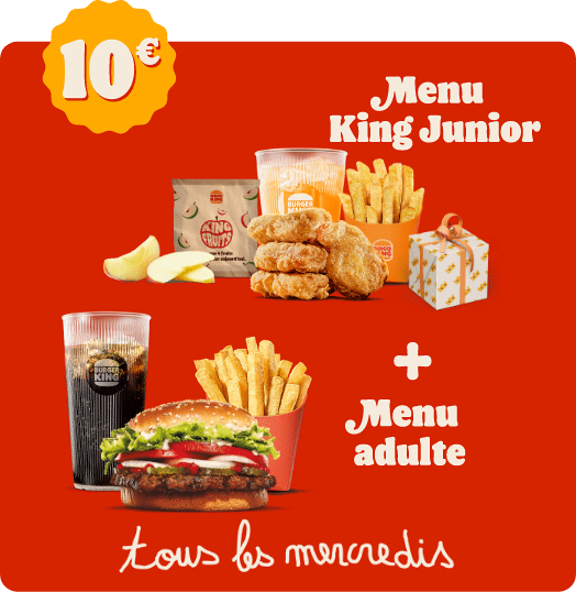 Un Menu King Junior & Un Menu adulte tous les mercredis à 10€