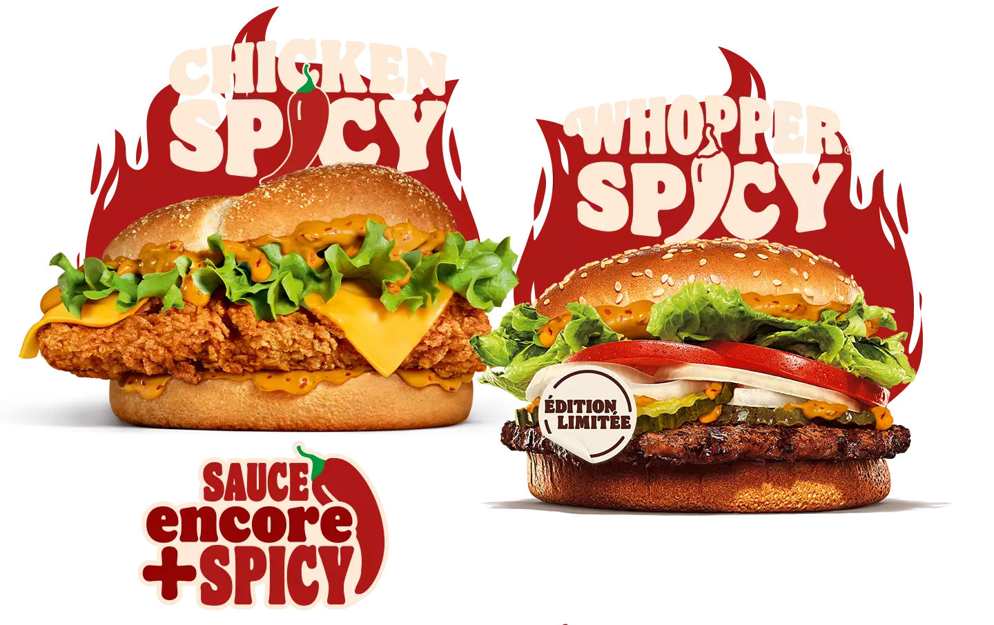 Chicken Spicy & whopper Spicy & une sauce encore + spicy