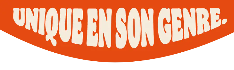 Unique en son genre.