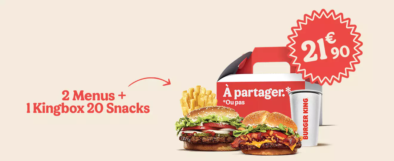 21€90 2 Menus + 1 Kingbox 20 Snacks